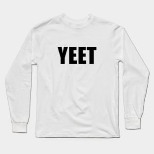 Yeet Meme Long Sleeve T-Shirt